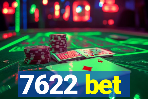 7622 bet